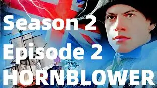 HORNBLOWER Season 2 E02 Cecil Scott Forester - [BRITISH HEROES against Napoleon] RETRIBUTION - 1080p