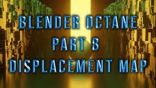 Blender Octane Part 8 How To Use Displacement Map