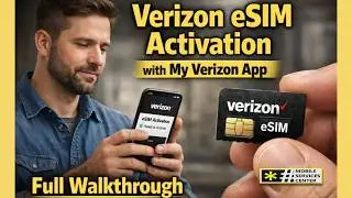 Verizon eSIM Activation with My Verizon App &ndash; Step-by-Step Walkthrough from QR Code to Confirmation
