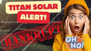 Titan Solar Power Goes Bankrupt!? Here&rsquo;s What You Need to Know and Do Now! (RECORDING)