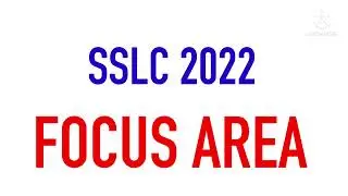 🛑 SSLC FOCUS AREA 2022 🛑