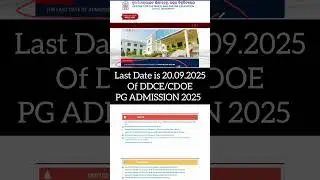 20.09.2025 is the last date Of DDCE/CDOE PG ADMISSION 2025  || #pgadmission2025#ddceutkaluniversity