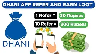 DHANI APP REFER AND EARN LOOT 💲