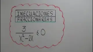 INECUACIONES FRACCIONARIAS . EJERCICIO (2 DE 5).