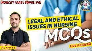 Legal and Ethical issues in Nursing Special MCQs Class By Mr. Nemi Sir