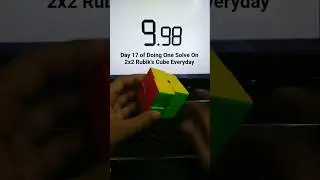 Day 17 of Doing One Solve On 2x2 Rubik's Cube Everyday | 9.98 | #rubikscube #moyu #moyuculture |