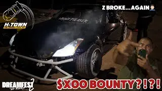 350z BROKE AGAIN??? ( H-TOWN LEGAL PIT ) | DreamFest 2