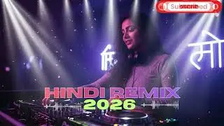 Romantic Hindi EDM Remix 2026 | Emotional Desi Club Vibes