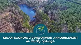 Major Economic Development Announcement in Holly Springs
