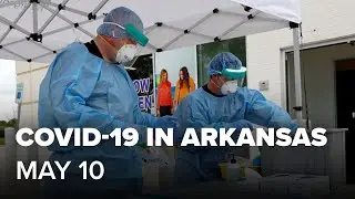 Arkansas coronavirus updates | May 10