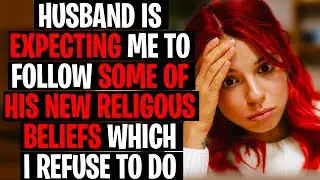 r/AITA I Refuse To Follow My Husband's New Religious Beliefs