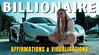 Billionaire Lifestyle Visualization (Affirmations for Money, Wealth & Success)