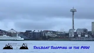 Sailboat Shopping in the Puget Sound - Amphibian Adventures