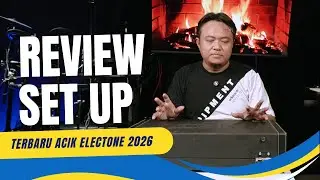 REVIEW SET UP TERBARU ACIK ELECTONE 2026