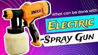 How To Assemble Electric Spray Gun | Electric Spray Paint Gun | Unboxing of Ingco Spray Gun | Tips |