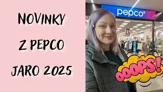 Pojďte se mnou NAKUPOVAT! Novinky z PEPCO-jaro 2025!!