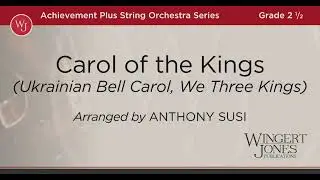 Carol of the Kings - Arranged by Anthony Susi