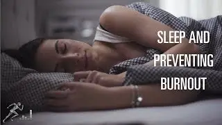Sleep and preventing burnout