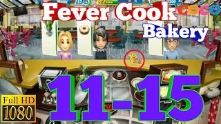 Cooking Fever|Bakery|3 Stars All LevelGameplay[Level 11-15]My Smart Kids