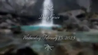 Daily Grace | Wednesday, February 15, 2023 | lettherebegrace.com
