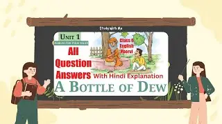 Class 6 English Chapter 1 | A Bottle of Dew | NCERT CBSE Book Explanation in Hindi