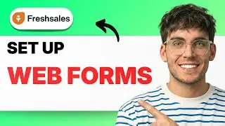 How to Set Up Web Forms in Freshsales [2026 Full Guide]