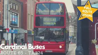 Cardinal Buses | Route 65 Running Day - Dennis Trident 2, ALX400 [TA324]