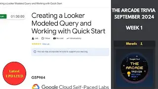 Creating a Looker Modeled Query and Working with Quick Start |Qwiklabs Arcade 2024 #quicklab #GSP984