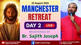 (JOHN 17:26)  || TETELESTAI UK RETREAT | MANCHESTER || DAY 2 | BR. SAJITH JOSEPH |30 AUG 2025