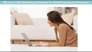 Effective E-mail Marketing Promotions For Virtual Live Auction Fundraiser