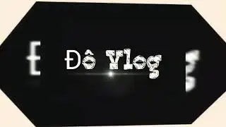 Đ&ocirc; vlog  weve alpha- dream hưng y&ecirc;n