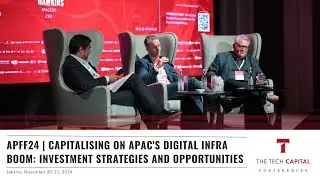 APFF24 | Capitalising on APAC's Digital Infrastructure Boom: Investment Strategies and Opportunities
