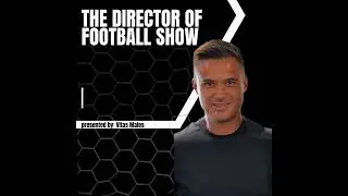 The Director of Football Show Intro Podcast
