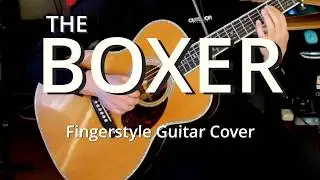 The Boxer &ndash; Simon & Garfunkel | Acoustic Fingerstyle Guitar Cover