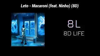 Leto - Macaroni (Feat. Ninho) [8D AUDIO 🎧]
