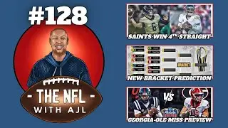 Saints Win 4 In A Row, New CFP Bracket Prediction, Georgia-Ole Miss CFP Preview | NFL With AJL