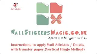 ( Vertical Hinge Method)Instructions to apply wall sticker/decal with transfer paper.