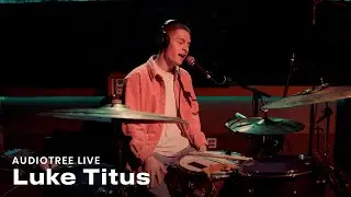 Luke Titus - Gold | Audiotree Live