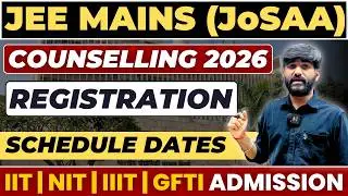 JEE Mains 2026 Counselling Latest Update | JOSAA Counselling Procedure 2026|Registration & Documents
