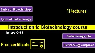 0-11| Introduction about course | Introduction to Biotechnology course