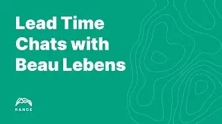 Lead Time Chats | S2E8 Beau Lebens on Distributed Team Meetups