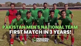 Pakistan Men's Football Team is Back After THREE Years!