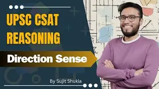 Direction Sense Pyq Part 1 | UPSC CSAT By Sujit Shukla