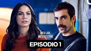 Meu Lar Meu Destino Episódio 1 (Dublagem em Português)