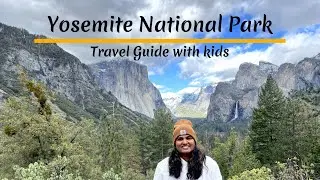 Yosemite National Park with kids | travel guide with kids