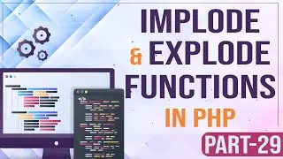 Implode and Explode Functions in PHP | Learn PHP Programming | PHP for Beginners