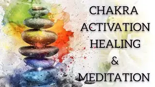 7 Chakra Healing Meditation | Balance & Activate All Chakras
