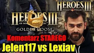 Turniej Golden Goose l | KOMENTARZ STAREGO Jelen117 vs Lexiav | Gluhammer Heroes 3 Multiplayer