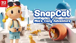 SnapCat: Mia's Cozy Adventure - Nintendo Switch 2 Gameplay