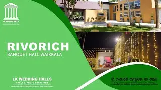 Rivorich Waikkala  // LK Wedding Halls